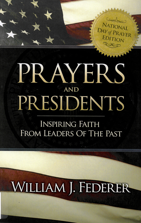 Picture of the front cover of the book entitled Prayers and Presidents.